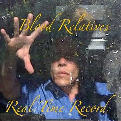 Blood Relatives - Real Time Record