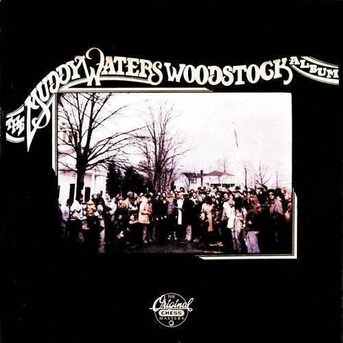 Muddy Waters - Muddy Waters Woodstock Album