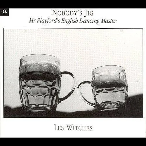 Nobody's Jig: Mr Playford's English Dancing Master