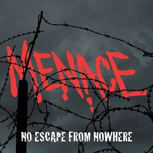 Menace - No Escape From Nowhere