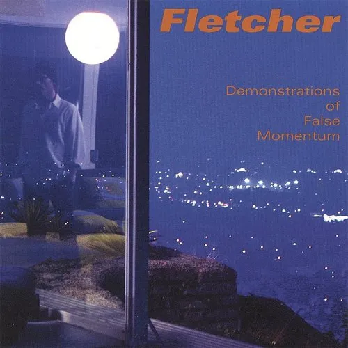 Fletcher - Demonstrations Of False Moment