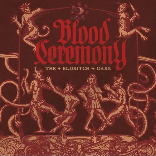Blood Ceremony - Eldritch Dark