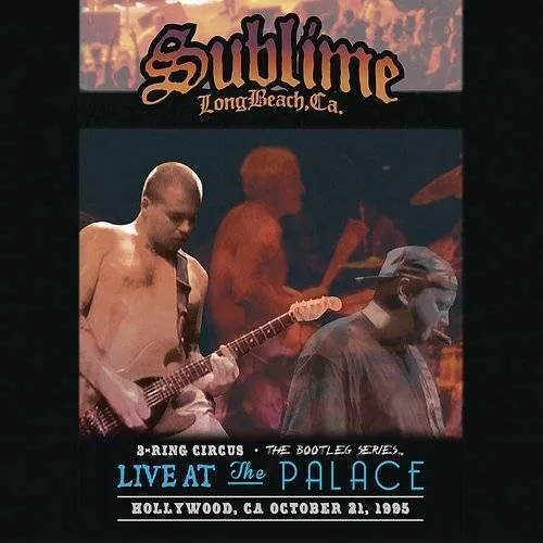 Sublime - 3 Ring Circus-Live At The Palace [Clean]