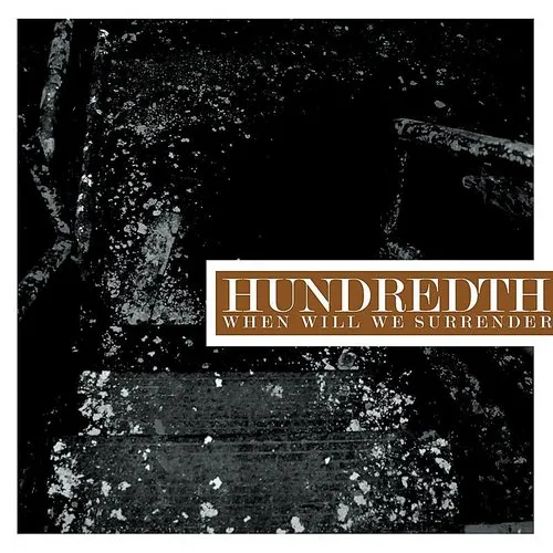 Hundredth - When Will We Surrender vinyl record cover