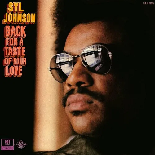 Syl Johnson - Back For A Taste Of Your Love [Reissue] (Jpn)