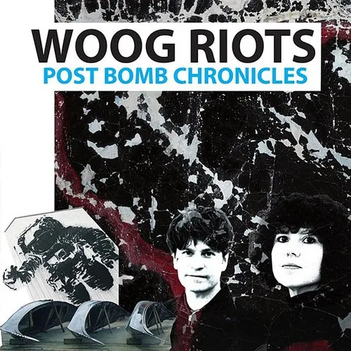 Woog Riots - Post Bomb Chronicles vinyl record cover