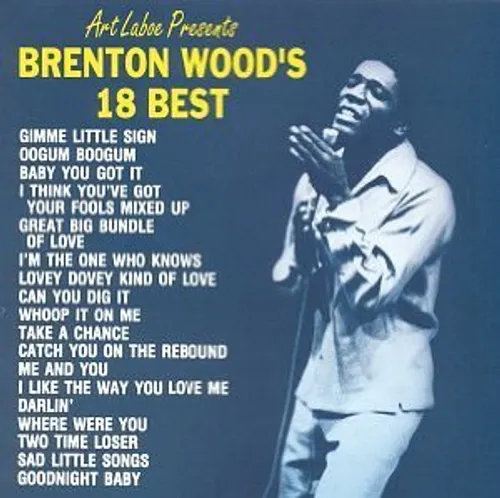Brenton Wood - 18 Best
