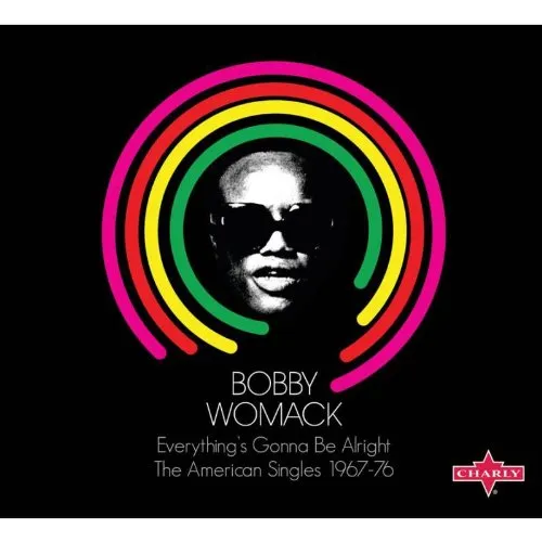 Bobby Womack - Everythings Gonna Be Alright-Singles