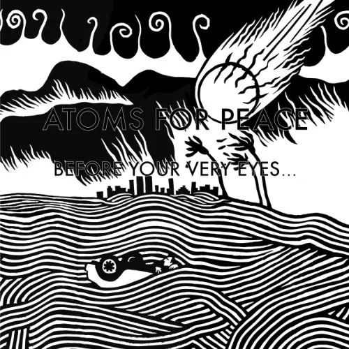 Atoms For Peace - Before Your Very Eyes [Vinyl Single]