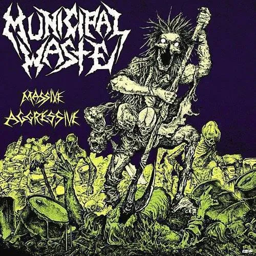 Municipal Waste - Massive Aggressive