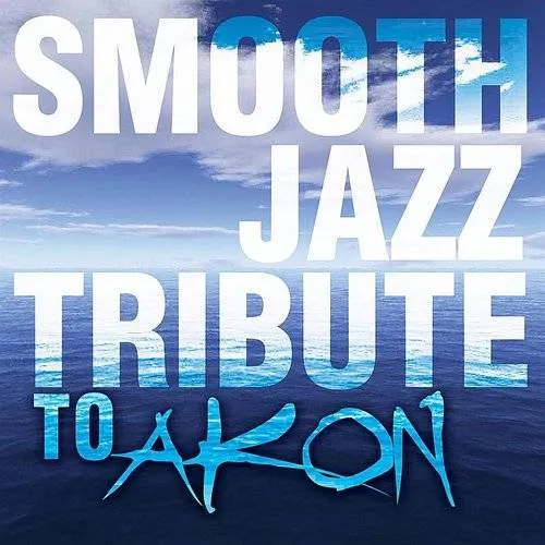 Smooth Jazz Tribute To Akon