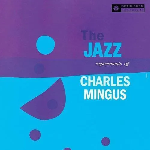 Charles Mingus - Jazz Experiments Of Charles Mingus vinyl record cover