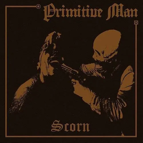 Primitive Man - Scorn (Blk) [Colored Vinyl] (Wht) (Spla)