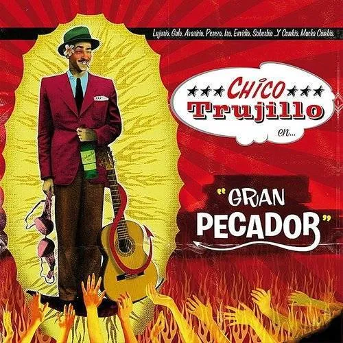 Chico Trujillo - Gran Pecador vinyl record cover