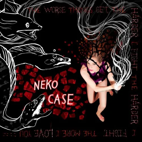 Neko Case - The Worse Things Get, The Harder I Fight, The Harder I Fight, The More I Love You vinyl record cover
