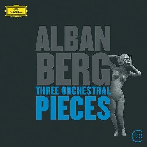 20C: Berg - Three Orchestral Pieces