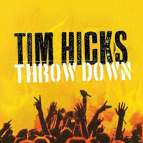Tim Hicks - Throw Down (Can)