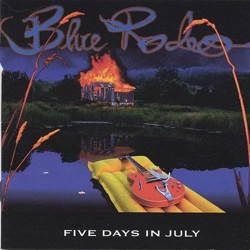Blue Rodeo - Five Days In July (Blue) [Colored Vinyl] (Can)
