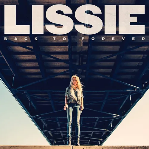 Lissie - Back To Forever [Deluxe With Bonus Tracks]