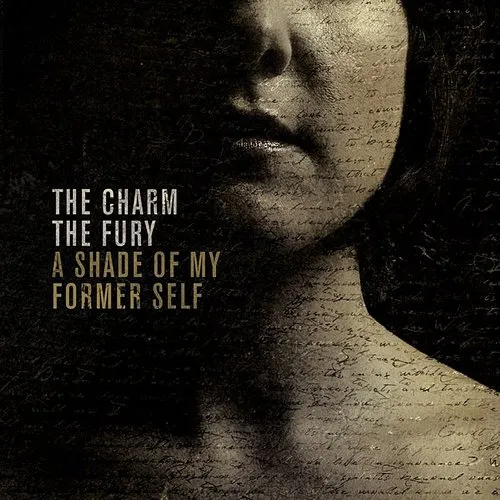 The Charm The Fury - Shade Of My Former Self