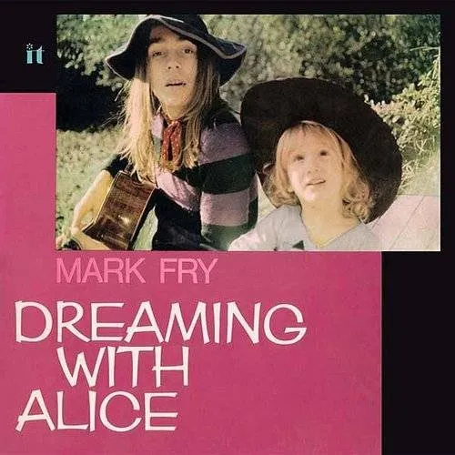 Mark Fry - Dreaming With Alice (Bonus Tracks) [Reissue] [Remastered]