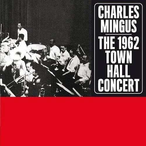 Charles Mingus - 1962 Town Hall Concert vinyl record cover