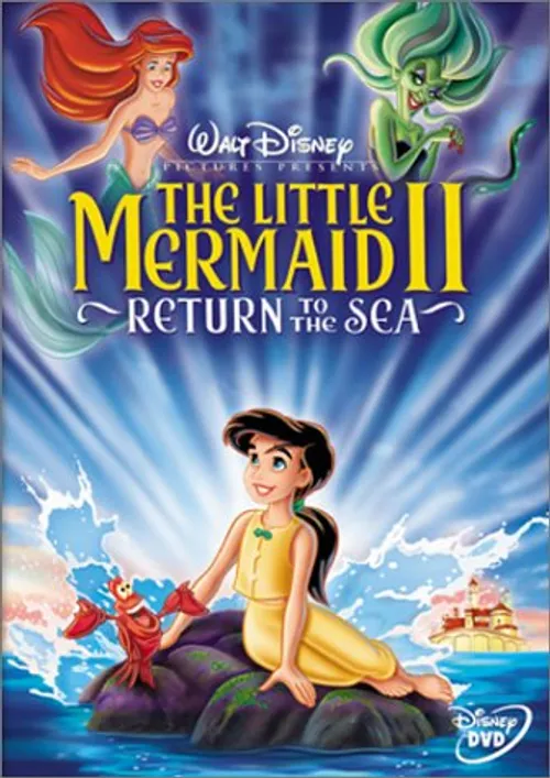 The Little Mermaid [Disney Movie] - The Little Mermaid II: Return to the Sea