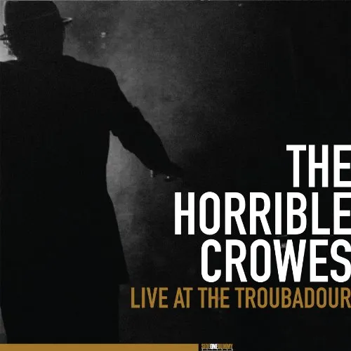 Horrible Crowes - Live At The Troubadour vinyl record cover