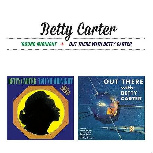 Around Midnight + Out There With Betty Carter