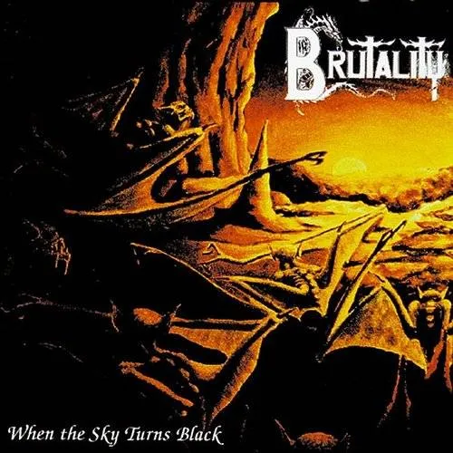 Brutality - When The Sky Turns Black (Uk)