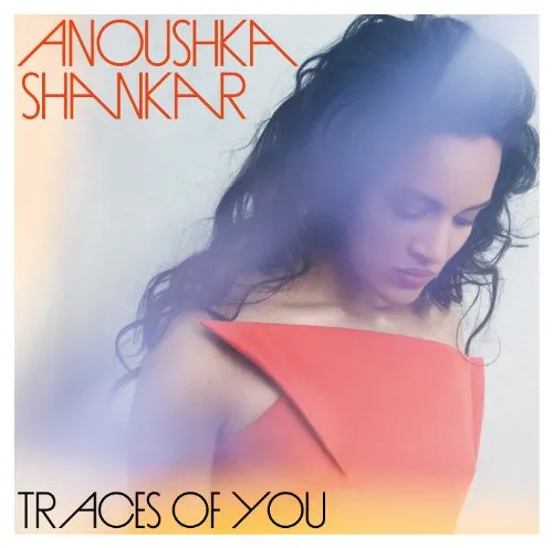 Anoushka Shankar - Traces of You vinyl record cover