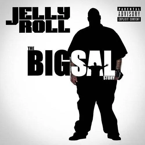 Jelly Roll - Big Sal Story