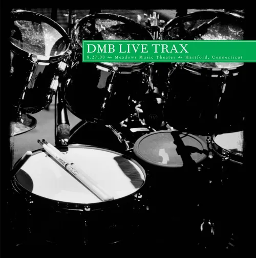 Dave Matthews Band - Live Trax Vol 3: 8-27-00 Meadows Music Theater, Hartford CT