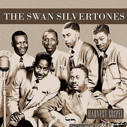 Harvest Collection: The Swan Silvertones