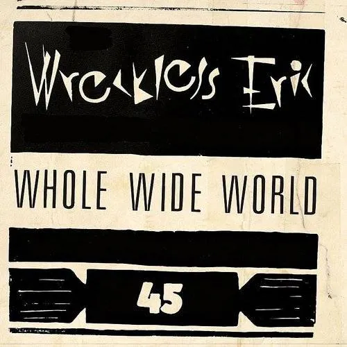 Wreckless Eric - Whole Wide World