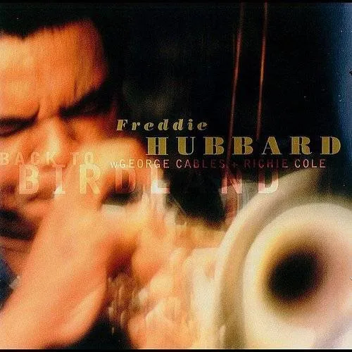 Freddie Hubbard - Back To Birdland