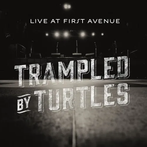 Trampled By Turtles - Live At First Avenue [Vinyl w/DVD]