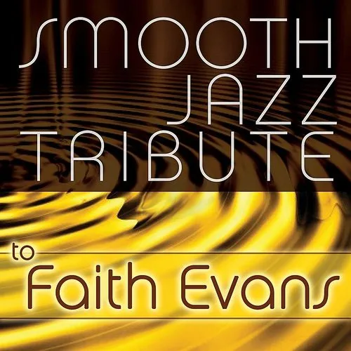 Smooth Jazz Tribute To Faith Evans