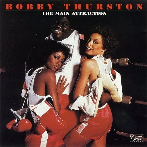 Bobby Thurston - Main Attraction (Can)