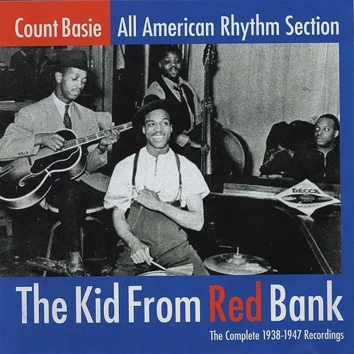 The Kid From Red Bank. The Complete 1938-1947 Recordings (With The All American Rhythm Section)