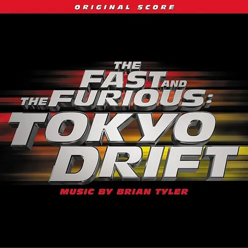 The Fast and the Furious: Tokyo Drift (Original Score)