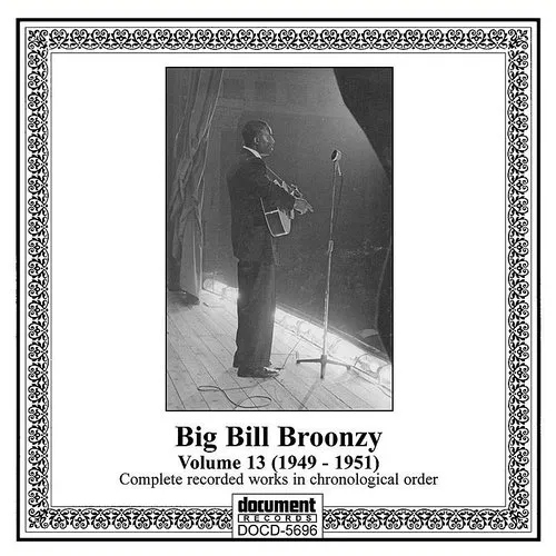 Big Bill Broonzy - Vol. 13-1949-1951