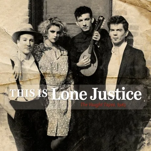 Lone Justice - This Is Lone Justice: The Vaught Tapes 1983 vinyl record cover