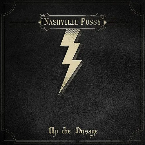 Nashville Pussy - Up The Dosage vinyl record cover