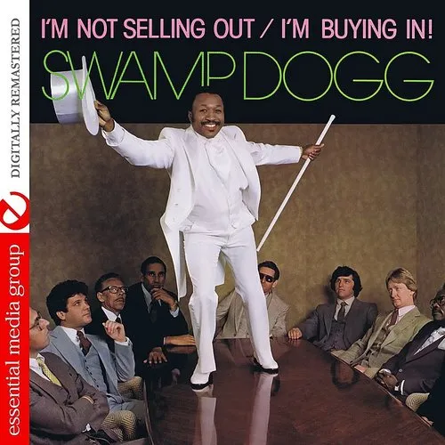 Swamp Dogg - I'm Not Selling Out / I'm Buying in vinyl record cover