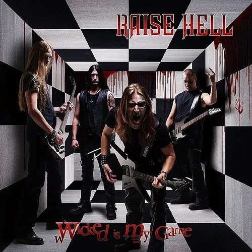 Raise Hell - Wicked Is My Game