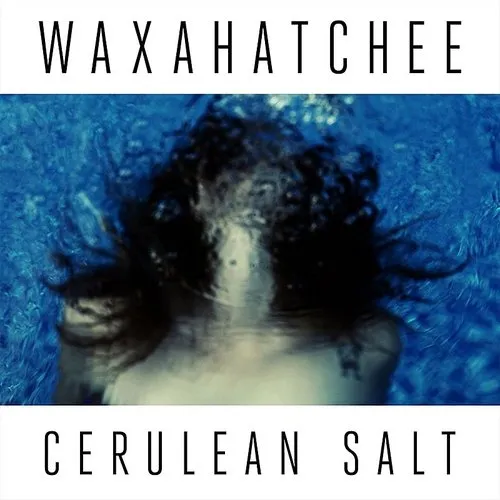 Waxahatchee - Cerulean Salt (Blue) [Colored Vinyl] (Wht) (Uk)