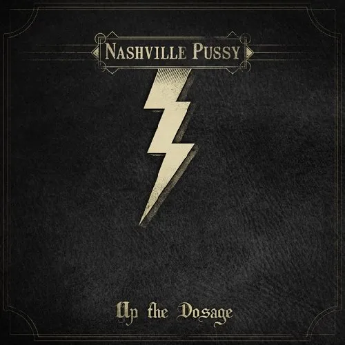 Nashville Pussy - Up The Dosage [Vinyl]