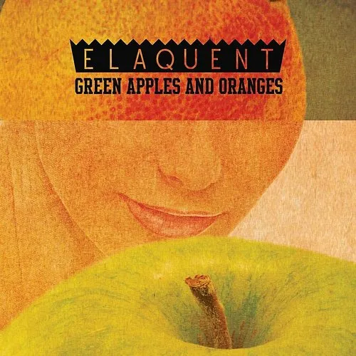 Elaquent - Green Apples & Oranges