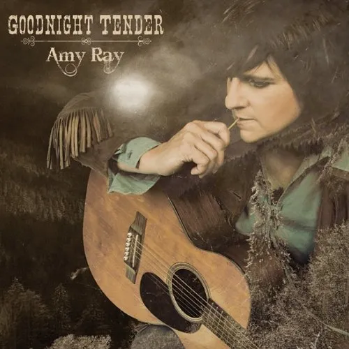 Amy Ray - Goodnight Tender vinyl record cover